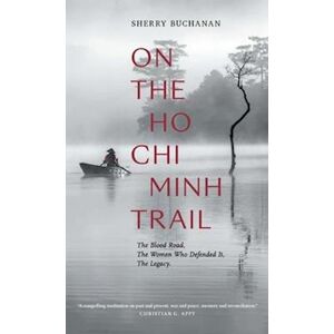Sherry Buchanan On The Ho Chi Minh Trail