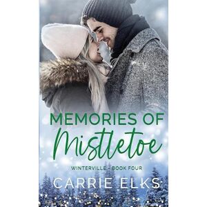 Carrie Elks Memories Of Mistletoe