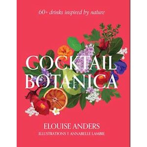 Elouise Anders Cocktail Botanica