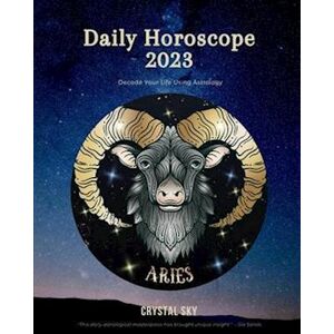 Crystal Sky Aries Daily Horoscope 2023: Decode Your Life Using Astrology
