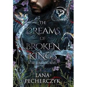 Lana Pecherczyk The Dreams Of Broken Kings: The Season Of The Wolf
