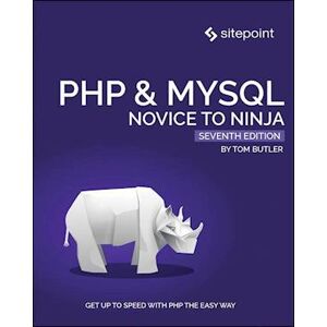 Tom Butler Php & Mysql: Novice To Ninja, 7e