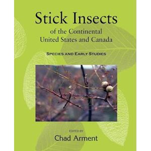 Stick Insects Of The Continental United States And Canada