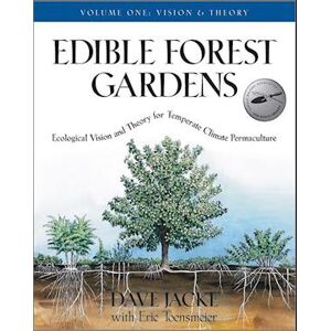 Dave Jacke Edible Forest Gardens, Volume 1