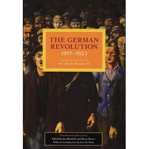 Pierre Broue German Revolution, 1917-1923