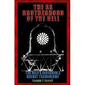 Joseph P. Farrell The Ss Brotherhood Of The Bell