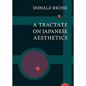 Donald Richie A Tractate On Japanese Aesthetics