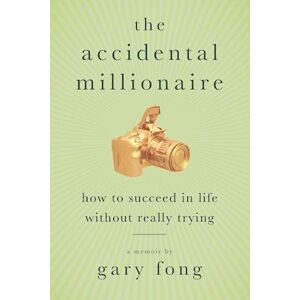 Gary Fong The Accidental Millionaire