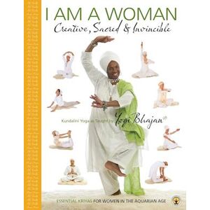 Phd Yogi Bhajan I Am A Woman Creative, Sacred & Invincible