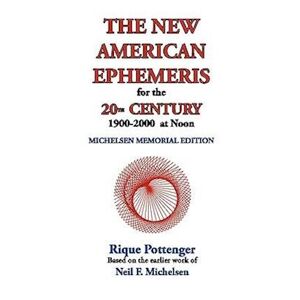 Neil F. Michelsen The New American Ephemeris For The 20th Century, 1900-2000 At Noon