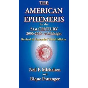 Rique Pottenger The American Ephemeris For The 21st Century, 2000-2050 At Midnight