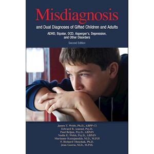 James T. Webb Misdiagnosis And Dual Diagnoses Of Gifted Children And Adults