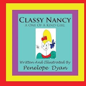 Penelope Dyan Classy Nancy--A One Of A Kind Girl
