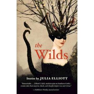Julia Elliott The Wilds