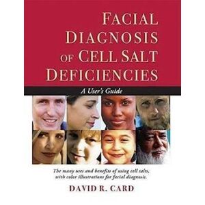 David Robert Card Facial Diagnosis Of Cell Salt Deficiency