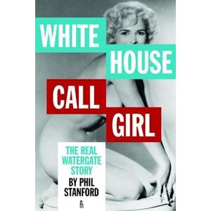 Phil Stanford White House Call Girl