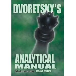 Mark Dvoretsky Dvoretsky'S Analytical Manual