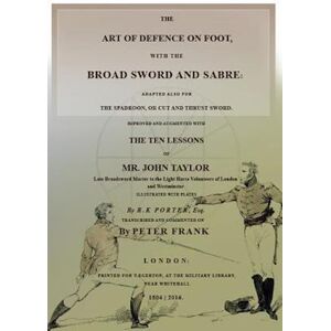 The Art Of Defence On Foot With The Broad Sword And Sabre