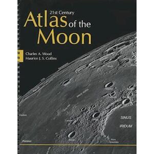 Charles A. Wood 21st Century Atlas Of The Moon