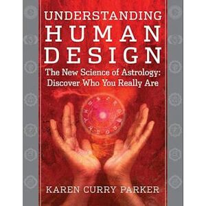 Karen Curry Parker Understanding Human Design