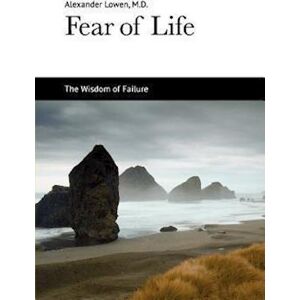 Alexander Lowen Fear Of Life