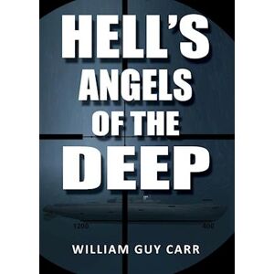 William Guy Carr Hell'S Angels Of The Deep