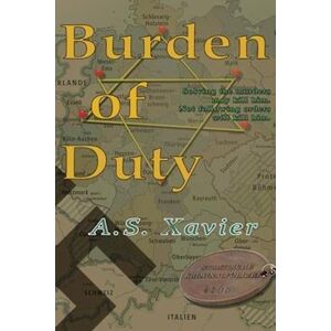 A. S. Xavier Burden Of Duty