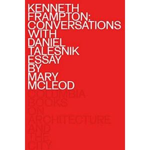 Kenneth Frampton: Conversations With Daniel Talesnik