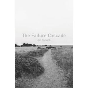 Jon Konrath The Failure Cascade