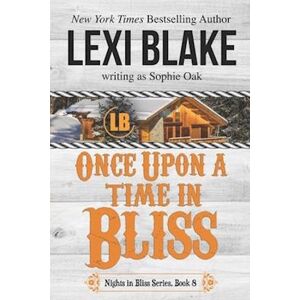 Lexi Blake Once Upon A Time In Bliss