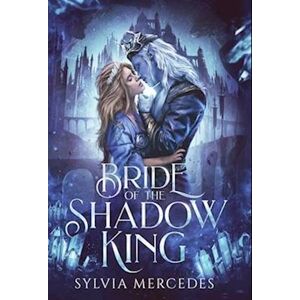 Sylvia Mercedes Bride Of The Shadow King