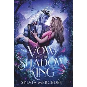 Sylvia Mercedes Vow Of The Shadow King