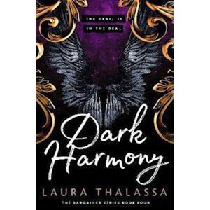 Laura Thalassa Dark Harmony (The Bargainers Book 4)