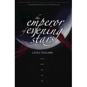 Laura Thalassa The Emperor Of Evening Stars (The Bargainers Book 2.5)