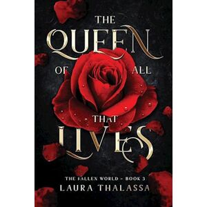 Laura Thalassa The Queen Of All That Lives (The Fallen World Book 3)