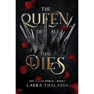 Laura Thalassa The Queen Of All That Dies (The Fallen World Book 1)