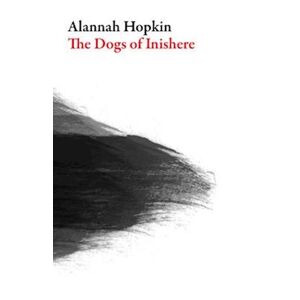 Alannah Hopkin The Dogs Of Inishere