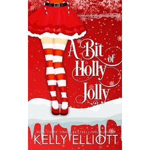 Kelly Elliott A Bit Of Holly Jolly