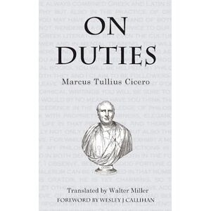 Marcus Tullius Cicero On Duties