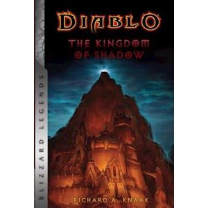 Richard A. Knaak Diablo: The Kingdom Of Shadow