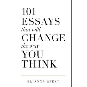 Brianna Wiest 101 Essays That Will Change The Way You Think (Pb)