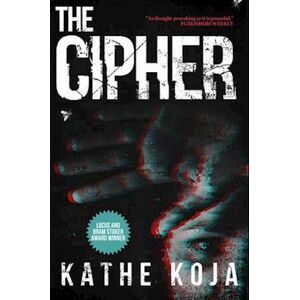 Kathe Koja The Cipher