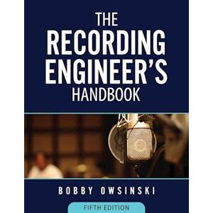 Bobby Owsinski The Recording Engineer'S Handbook 5th Edition