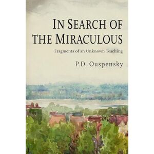 P. D. Ouspensky In Search Of The Miraculous