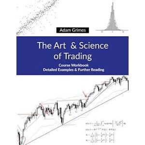 Adam Grimes The Art And Science Of Trading