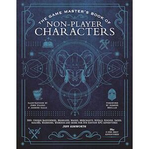 Jeff Ashworth The Game Master'S Book Of Non-Player Characters