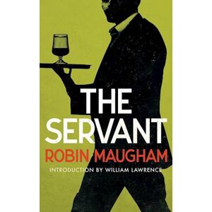 Robin Maugham The Servant (Valancourt 20th Century Classics)