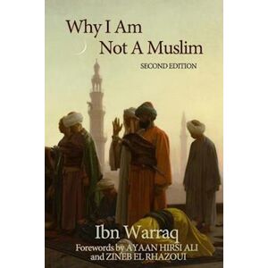 Ibn Warraq Why I Am Not A Muslim