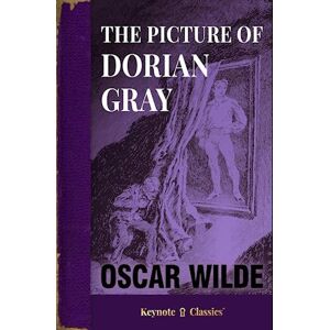 Oscar Wilde The Picture Of Dorian Gray (Annotated Keynote Classics)