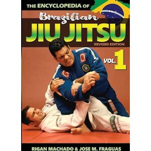 Machado Rigan Encyclopedia Of Brazilian Jiu-Jitsu